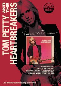 Classic Albums : Damn The Torpedoes Classic Albums : Damn The Torpedoes